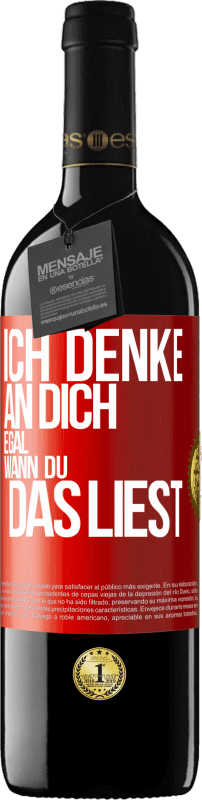 39,95 € Kostenloser Versand | Rotwein RED Ausgabe MBE Reserve Ich denke an dich. Egal, wann du das liest Rote Markierung. Anpassbares Etikett Reserve 12 Monate Ernte 2015 Tempranillo