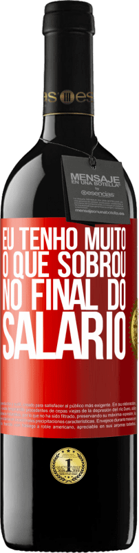 39,95 € Envio grátis | Vinho tinto Edição RED MBE Reserva Eu tenho muito o que sobrou no final do salário Etiqueta Vermelha. Etiqueta personalizável Reserva 12 Meses Colheita 2016 Tempranillo