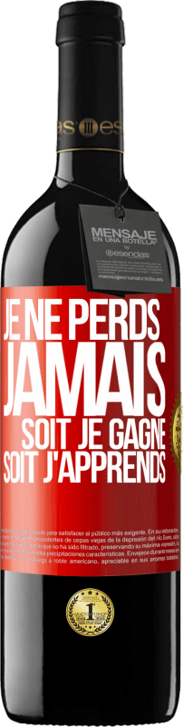 39,95 € Envoi gratuit | Vin rouge Édition RED MBE Réserve Je ne perds jamais. Soit je gagne, soit j'apprends Étiquette Rouge. Étiquette personnalisable Réserve 12 Mois Récolte 2016 Tempranillo