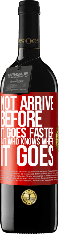 39,95 € 送料無料 | 赤ワイン REDエディション MBE 予約する より速く行くものは前に到着しませんが、それがどこに行くかを知っているもの 赤いタグ. カスタマイズ可能なラベル 予約する 12 月 収穫 2016 Tempranillo