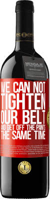 39,95 € 送料無料 | 赤ワイン REDエディション MBE 予約する ベルトを締めると同時にズボンを下げることはできません 赤いタグ. カスタマイズ可能なラベル 予約する 12 月 収穫 2016 Tempranillo