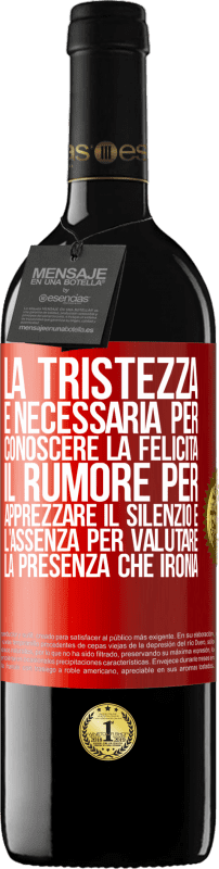 39,95 € Spedizione Gratuita | Vino rosso Edizione RED MBE Riserva La tristezza è necessaria per conoscere la felicità, il rumore per apprezzare il silenzio e l'assenza per valutare la Etichetta Rossa. Etichetta personalizzabile Riserva 12 Mesi Raccogliere 2015 Tempranillo