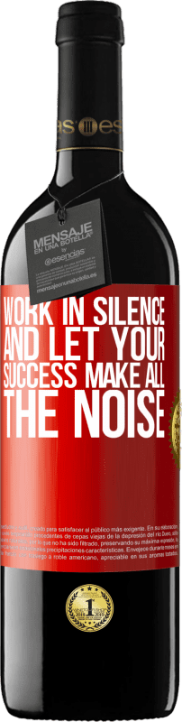 39,95 € Free Shipping | Red Wine RED Edition MBE Reserve Work in silence, and let your success make all the noise Red Label. Customizable label Reserve 12 Months Harvest 2015 Tempranillo