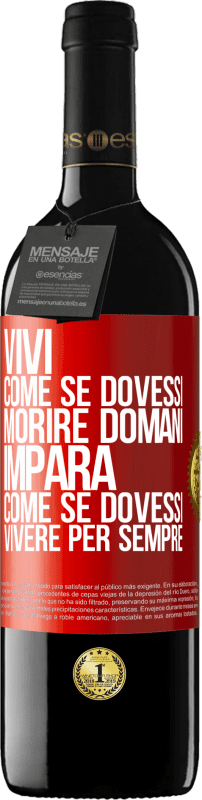 39,95 € Spedizione Gratuita | Vino rosso Edizione RED MBE Riserva Vivi come se dovessi morire domani. Impara come se dovessi vivere per sempre Etichetta Rossa. Etichetta personalizzabile Riserva 12 Mesi Raccogliere 2016 Tempranillo