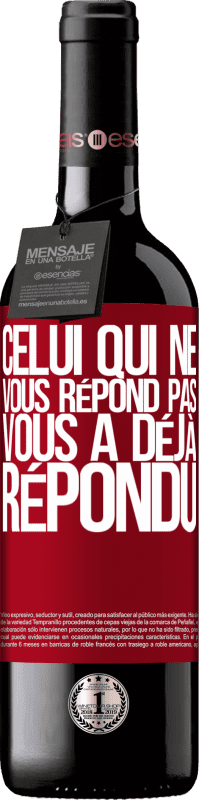 39,95 € Envoi gratuit | Vin rouge Édition RED MBE Réserve Celui qui ne vous répond pas, vous a déjà répondu Étiquette Rouge. Étiquette personnalisable Réserve 12 Mois Récolte 2015 Tempranillo