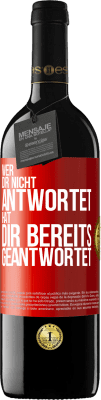 39,95 € Kostenloser Versand | Rotwein RED Ausgabe MBE Reserve Wer dir nicht antwortet, hat dir bereits geantwortet Rote Markierung. Anpassbares Etikett Reserve 12 Monate Ernte 2014 Tempranillo