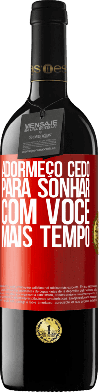 39,95 € Envio grátis | Vinho tinto Edição RED MBE Reserva Adormeço cedo para sonhar com você mais tempo Etiqueta Vermelha. Etiqueta personalizável Reserva 12 Meses Colheita 2015 Tempranillo