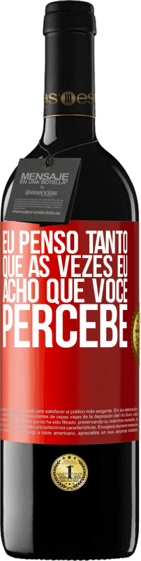 39,95 € Envio grátis | Vinho tinto Edição RED MBE Reserva Eu penso tanto que às vezes eu acho que você percebe Etiqueta Vermelha. Etiqueta personalizável Reserva 12 Meses Colheita 2015 Tempranillo