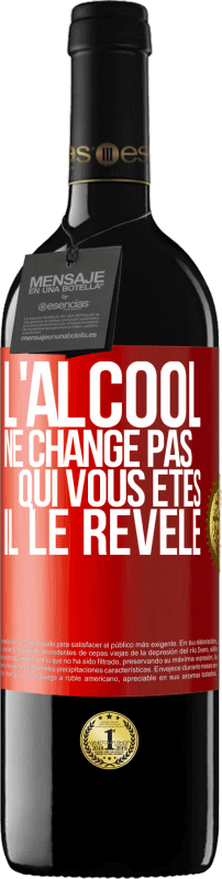 39,95 € Envoi gratuit | Vin rouge Édition RED MBE Réserve L'alcool ne change pas qui vous êtes. Il le révèle Étiquette Rouge. Étiquette personnalisable Réserve 12 Mois Récolte 2015 Tempranillo