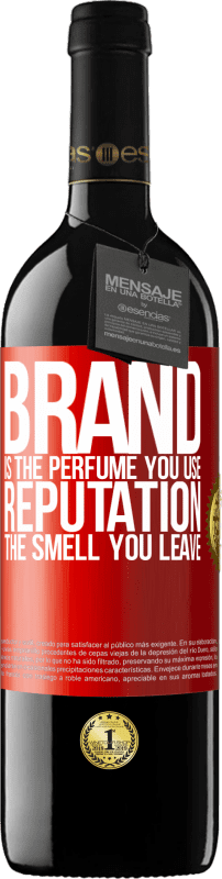 39,95 € Free Shipping | Red Wine RED Edition MBE Reserve Brand is the perfume you use. Reputation, the smell you leave Red Label. Customizable label Reserve 12 Months Harvest 2015 Tempranillo