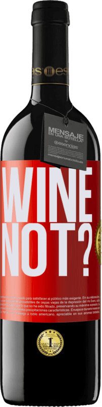 39,95 € Kostenloser Versand | Rotwein RED Ausgabe MBE Reserve Wine not? Rote Markierung. Anpassbares Etikett Reserve 12 Monate Ernte 2014 Tempranillo