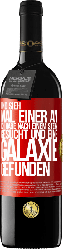 39,95 € Kostenloser Versand | Rotwein RED Ausgabe MBE Reserve Und sieh mal einer an, ich habe nach einem Stern gesucht und eine Galaxie gefunden Rote Markierung. Anpassbares Etikett Reserve 12 Monate Ernte 2015 Tempranillo