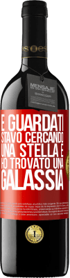 39,95 € Spedizione Gratuita | Vino rosso Edizione RED MBE Riserva E guardati, stavo cercando una stella e ho trovato una galassia Etichetta Rossa. Etichetta personalizzabile Riserva 12 Mesi Raccogliere 2015 Tempranillo