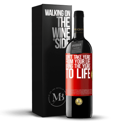 «Don't take years from your life, bring the years to life» RED Edition MBE Reserve