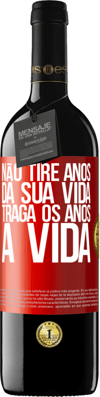 39,95 € Envio grátis | Vinho tinto Edição RED MBE Reserva Não tire anos da sua vida, traga os anos à vida Etiqueta Vermelha. Etiqueta personalizável Reserva 12 Meses Colheita 2015 Tempranillo