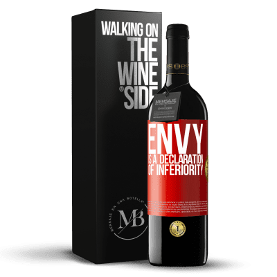 «Envy is a declaration of inferiority» RED Edition MBE Reserve