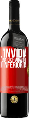 39,95 € Spedizione Gratuita | Vino rosso Edizione RED MBE Riserva L'invidia è una dichiarazione di inferiorità Etichetta Rossa. Etichetta personalizzabile Riserva 12 Mesi Raccogliere 2015 Tempranillo