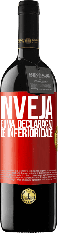 39,95 € Envio grátis | Vinho tinto Edição RED MBE Reserva Inveja é uma declaração de inferioridade Etiqueta Vermelha. Etiqueta personalizável Reserva 12 Meses Colheita 2015 Tempranillo