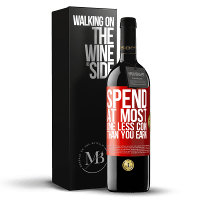 «Spend, at most, one less coin than you earn» RED Edition MBE Reserve