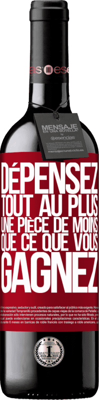 39,95 € Envoi gratuit | Vin rouge Édition RED MBE Réserve Dépensez, tout au plus, une pièce de moins que ce que vous gagnez Étiquette Rouge. Étiquette personnalisable Réserve 12 Mois Récolte 2015 Tempranillo