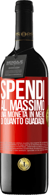 39,95 € Spedizione Gratuita | Vino rosso Edizione RED MBE Riserva Spendi al massimo una moneta in meno di quanto guadagni Etichetta Rossa. Etichetta personalizzabile Riserva 12 Mesi Raccogliere 2014 Tempranillo