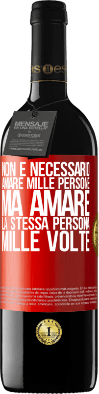 39,95 € Spedizione Gratuita | Vino rosso Edizione RED MBE Riserva Non è necessario amare mille persone, ma amare la stessa persona mille volte Etichetta Rossa. Etichetta personalizzabile Riserva 12 Mesi Raccogliere 2015 Tempranillo