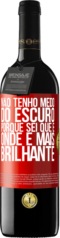 39,95 € Envio grátis | Vinho tinto Edição RED MBE Reserva Não tenho medo do escuro, porque sei que é onde é mais brilhante Etiqueta Vermelha. Etiqueta personalizável Reserva 12 Meses Colheita 2015 Tempranillo