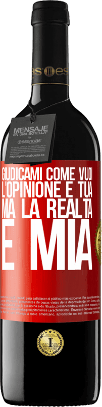 39,95 € Spedizione Gratuita | Vino rosso Edizione RED MBE Riserva Giudicami come vuoi. L'opinione è tua, ma la realtà è mia Etichetta Rossa. Etichetta personalizzabile Riserva 12 Mesi Raccogliere 2015 Tempranillo