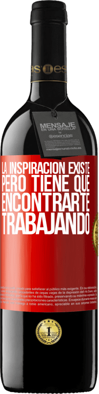 39,95 € Envío gratis | Vino Tinto Edición RED MBE Reserva La inspiración existe, pero tiene que encontrarte trabajando Etiqueta Roja. Etiqueta personalizable Reserva 12 Meses Cosecha 2015 Tempranillo