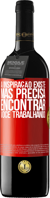 39,95 € Envio grátis | Vinho tinto Edição RED MBE Reserva A inspiração existe, mas precisa encontrar você trabalhando Etiqueta Vermelha. Etiqueta personalizável Reserva 12 Meses Colheita 2015 Tempranillo