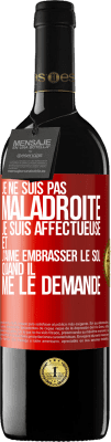 39,95 € Envoi gratuit | Vin rouge Édition RED MBE Réserve Je ne suis pas maladroite, je suis affectueuse et j'aime embrasser le sol quand il me le demande Étiquette Rouge. Étiquette personnalisable Réserve 12 Mois Récolte 2016 Tempranillo