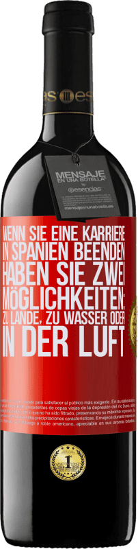 39,95 € Kostenloser Versand | Rotwein RED Ausgabe MBE Reserve Wenn Sie ein Rennen in Spanien beenden, haben Sie 3 Starts: zu Land, zu Wasser oder in der Luft Rote Markierung. Anpassbares Etikett Reserve 12 Monate Ernte 2016 Tempranillo