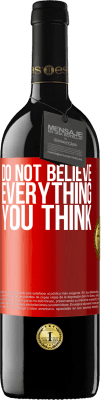 39,95 € Free Shipping | Red Wine RED Edition MBE Reserve Do not believe everything you think Red Label. Customizable label Reserve 12 Months Harvest 2015 Tempranillo