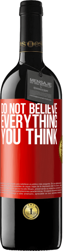 39,95 € Free Shipping | Red Wine RED Edition MBE Reserve Do not believe everything you think Red Label. Customizable label Reserve 12 Months Harvest 2015 Tempranillo