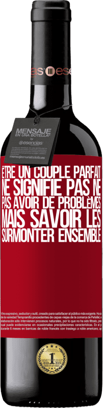 39,95 € Envoi gratuit | Vin rouge Édition RED MBE Réserve Être un couple parfait ne signifie pas ne pas avoir de problèmes, mais savoir les surmonter ensemble Étiquette Rouge. Étiquette personnalisable Réserve 12 Mois Récolte 2015 Tempranillo