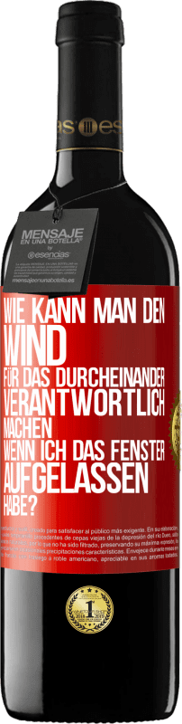 39,95 € Kostenloser Versand | Rotwein RED Ausgabe MBE Reserve Wie kann man den Wind für das Durcheinander verantwortlich machen, wenn ich das Fenster aufgelassen habe? Rote Markierung. Anpassbares Etikett Reserve 12 Monate Ernte 2015 Tempranillo