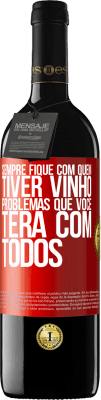 39,95 € Envio grátis | Vinho tinto Edição RED MBE Reserva Sempre fique com quem tiver vinho. Problemas que você terá com todos Etiqueta Vermelha. Etiqueta personalizável Reserva 12 Meses Colheita 2014 Tempranillo