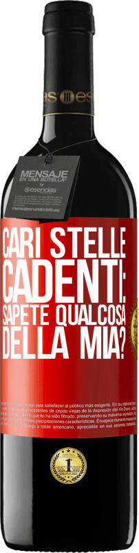 39,95 € Spedizione Gratuita | Vino rosso Edizione RED MBE Riserva Cari stelle cadenti: sapete qualcosa della mia? Etichetta Rossa. Etichetta personalizzabile Riserva 12 Mesi Raccogliere 2015 Tempranillo