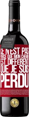 39,95 € Envoi gratuit | Vin rouge Édition RED MBE Réserve Ce n'est pas parce que mon chemin est différent que je suis perdu Étiquette Rouge. Étiquette personnalisable Réserve 12 Mois Récolte 2014 Tempranillo