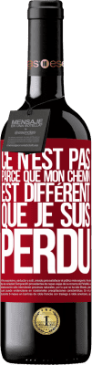 39,95 € Envoi gratuit | Vin rouge Édition RED MBE Réserve Ce n'est pas parce que mon chemin est différent que je suis perdu Étiquette Rouge. Étiquette personnalisable Réserve 12 Mois Récolte 2016 Tempranillo