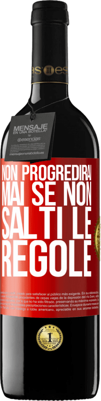 39,95 € Spedizione Gratuita | Vino rosso Edizione RED MBE Riserva Non progredirai mai se non salti le regole Etichetta Rossa. Etichetta personalizzabile Riserva 12 Mesi Raccogliere 2015 Tempranillo