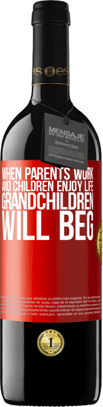 39,95 € Free Shipping | Red Wine RED Edition MBE Reserve When parents work and children enjoy life, grandchildren will beg Red Label. Customizable label Reserve 12 Months Harvest 2014 Tempranillo