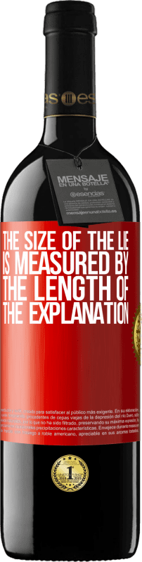 39,95 € 免费送货 | 红酒 RED版 MBE 预订 谎言的大小由解释的长度来衡量 红色标签. 可自定义的标签 预订 12 个月 收成 2014 Tempranillo