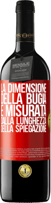 39,95 € Spedizione Gratuita | Vino rosso Edizione RED MBE Riserva La dimensione della bugia è misurata dalla lunghezza della spiegazione Etichetta Rossa. Etichetta personalizzabile Riserva 12 Mesi Raccogliere 2014 Tempranillo