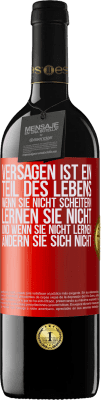 39,95 € Kostenloser Versand | Rotwein RED Ausgabe MBE Reserve Versagen ist ein Teil des Lebens. Wenn Sie nicht scheitern, lernen Sie nicht, und wenn Sie nicht lernen, ändern Sie sich Rote Markierung. Anpassbares Etikett Reserve 12 Monate Ernte 2015 Tempranillo