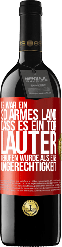 39,95 € Kostenloser Versand | Rotwein RED Ausgabe MBE Reserve Es war ein so armes Land, dass es ein Tor lauter gerufen wurde als eine Ungerechtigkeit Rote Markierung. Anpassbares Etikett Reserve 12 Monate Ernte 2015 Tempranillo