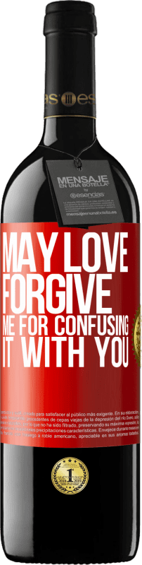 39,95 € Free Shipping | Red Wine RED Edition MBE Reserve May love forgive me for confusing it with you Red Label. Customizable label Reserve 12 Months Harvest 2015 Tempranillo