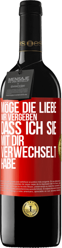 39,95 € Kostenloser Versand | Rotwein RED Ausgabe MBE Reserve Möge die Liebe mir vergeben, dass ich sie mit dir verwechselt habe Rote Markierung. Anpassbares Etikett Reserve 12 Monate Ernte 2016 Tempranillo