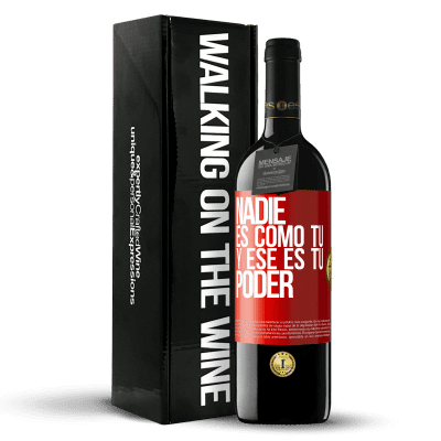 «Nadie es como tú, y ese es tu poder» Edición RED MBE Reserva