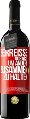 39,95 € Kostenloser Versand | Rotwein RED Ausgabe MBE Reserve Zerreiße dich nicht, um andere zusammen zu halten Rote Markierung. Anpassbares Etikett Reserve 12 Monate Ernte 2016 Tempranillo